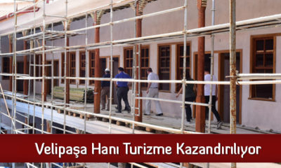 Velipaşa Hanı Turizme Kazandırılıyor