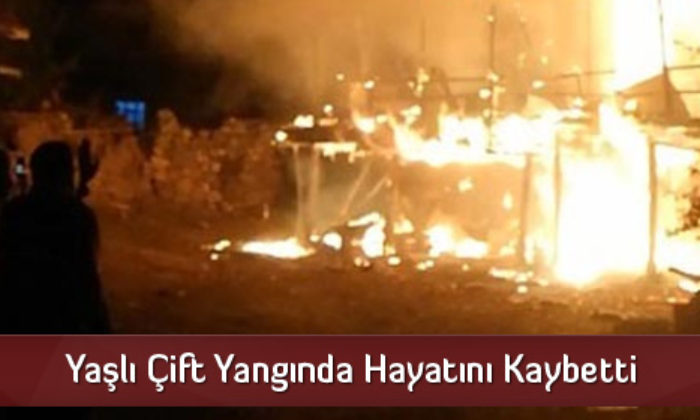 Yaşlı Çift Yangında Hayatını Kaybetti