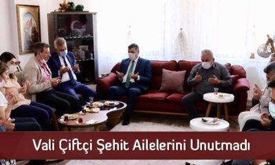 Vali Çiftçi Şehit Ailelerini Unutmadı