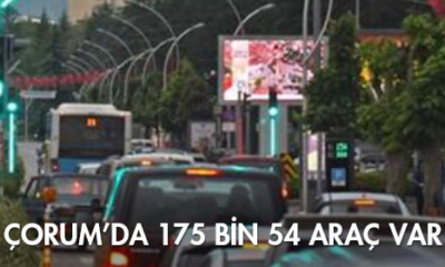 Çorum’da 175 Bin 54 Araç Var