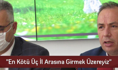 “En Kötü Üç İl Arasına Girmek Üzereyiz”