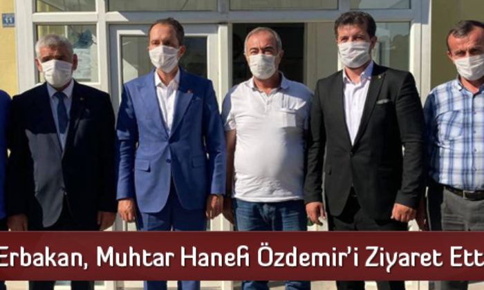 Erbakan, Muhtar Hanefi Özdemir’i Ziyaret Etti