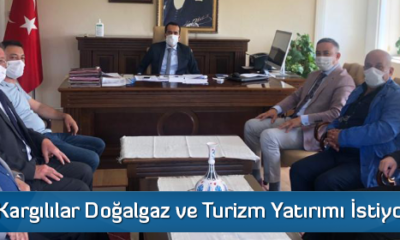 Kargılılar Doğalgaz ve Turizm Yatırımı İstiyor