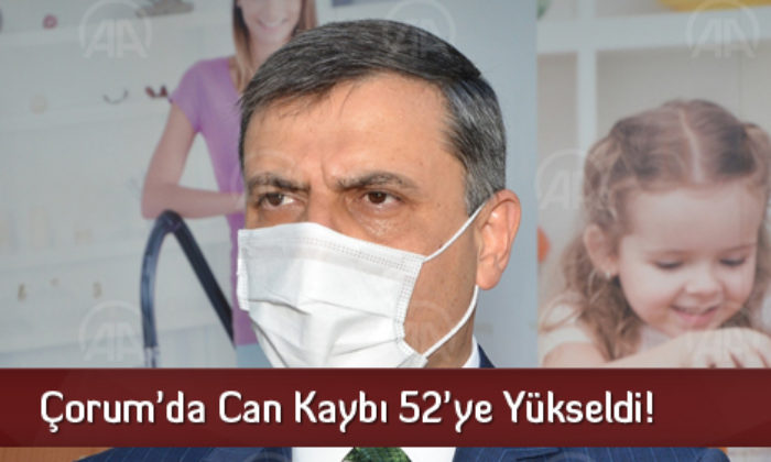 Çorum’da Can Kaybı 52’ye Yükseldi!