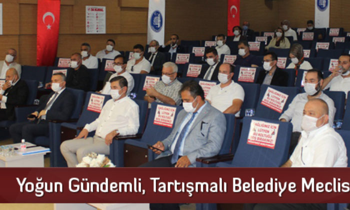 Yoğun Gündemli, Tartışmalı Belediye Meclisi!