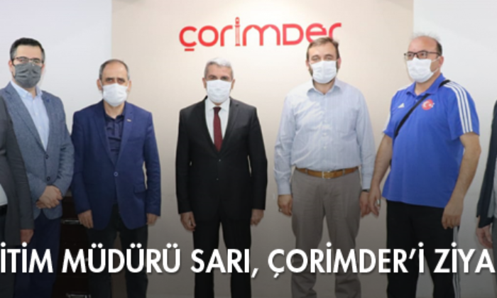 Milli Eğitim Müdürü Sarı, ÇORİMDER’i Ziyaret Etti