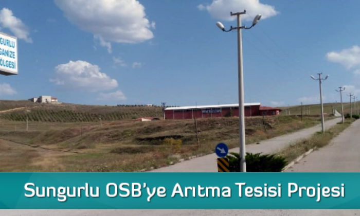 Sungurlu OSB’ye Arıtma Tesisi Projesi