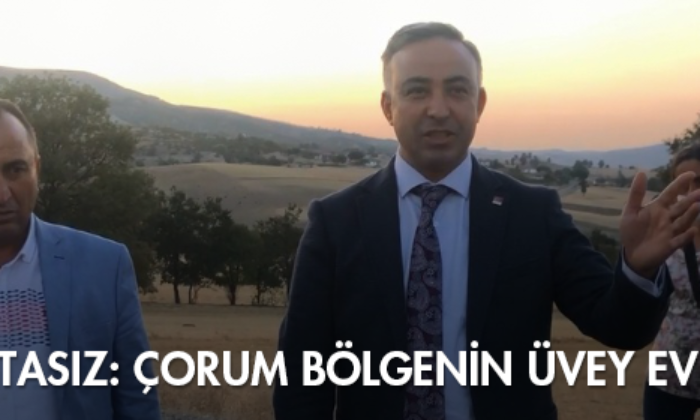 Tahtasız: Çorum Bölgenin Üvey Evladı