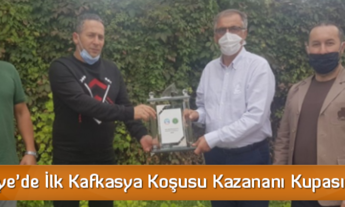 Türkiye’de İlk Kafkasya Koşusu Kazananı Kupasını Aldı