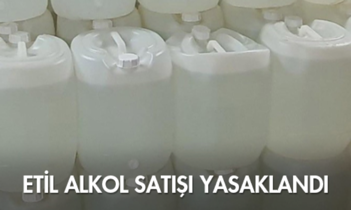 Etil Alkol Satışı Yasaklandı