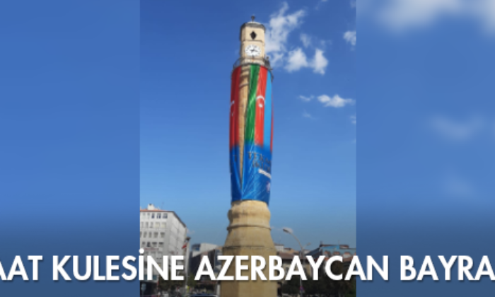 Saat Kulesine Azerbaycan Bayrağı