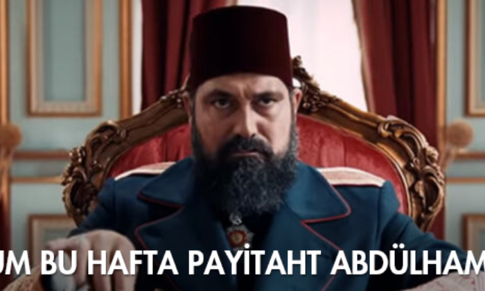 Çorum Bu Hafta Payitaht Abdülhamid’de