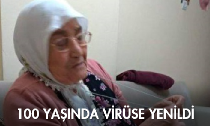 100 Yaşında Virüse Yenildi