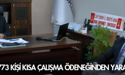 28 Bin 773 Kişi Kısa Çalışma Ödeneğinden Yararlandı