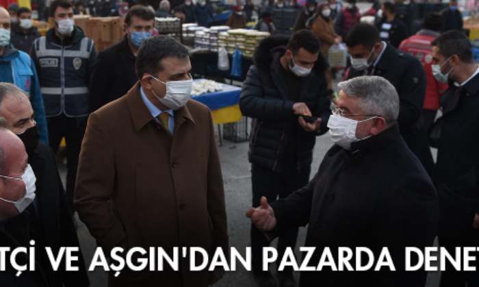 Çiftçi ve Aşgın’dan Pazarda Denetim