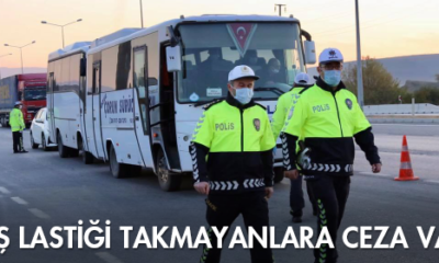 Kış Lastiği Takmayanlara Ceza Var