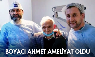 Boyacı Ahmet Ameliyat Oldu