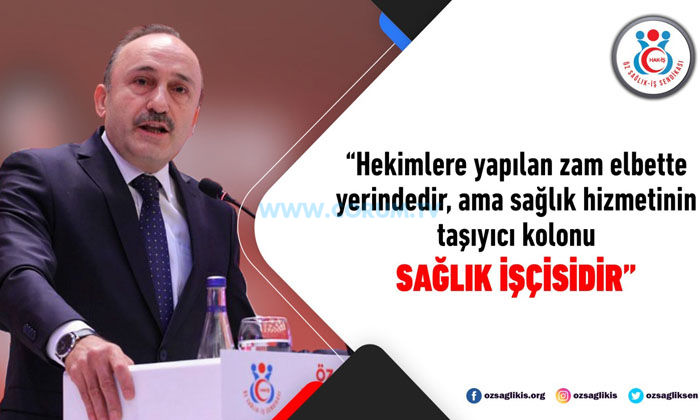 ‘Sağlık Çalışanları Arasına Zam Nifakı Sokulmasın’