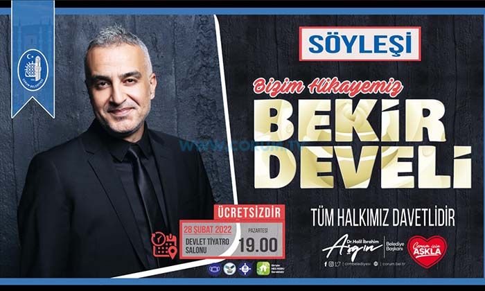 Bekir Develi Çorum’a Geliyor