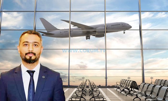 ‘Çorum, Havaalanını Fazlasıyla Hak Ediyor’